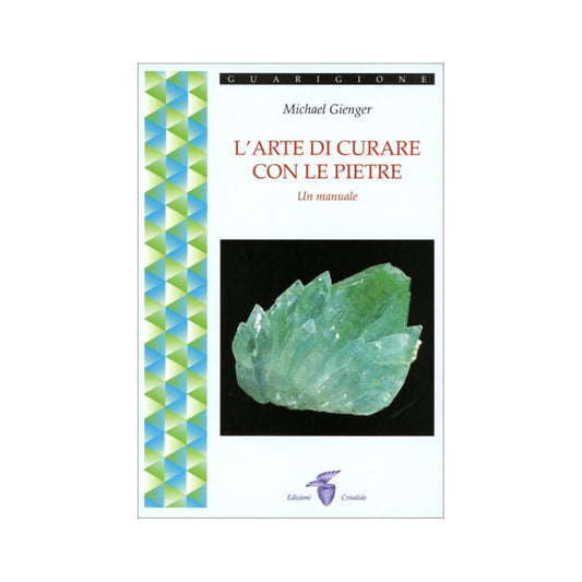 Libro L'Arte di Curare con le Pietre - Michael Gienger